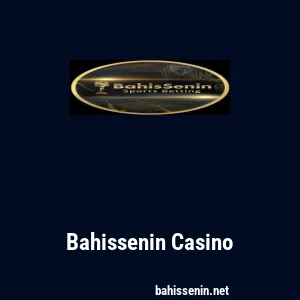 Bahissenin Casino