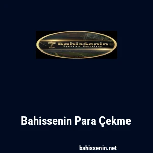 Bahissenin Para Çekme