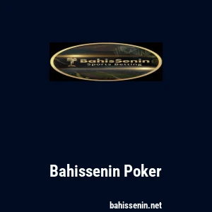 Bahissenin Poker