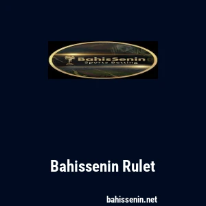 Bahissenin Rulet