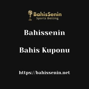 Bahissenin Bahis Kuponu
