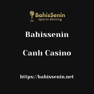 Bahissenin Canlı Casino