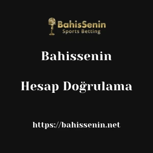 Bahissenin Hesap Doğrulama