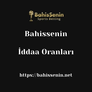 Bahissenin İddaa Oranları