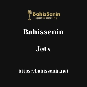 Bahissenin Jetx