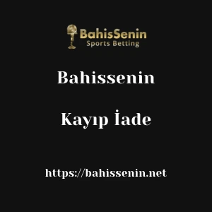 Bahissenin Kayıp İade