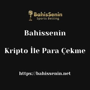 Bahissenin Kripto İle Para Çekme
