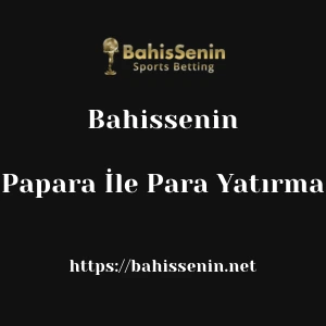 Bahissenin Papara İle Para Yatırma