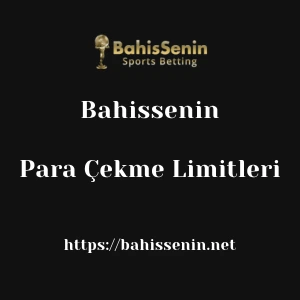 Bahissenin Para Çekme Limitleri