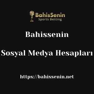 Bahissenin Sosyal Medya Hesapları