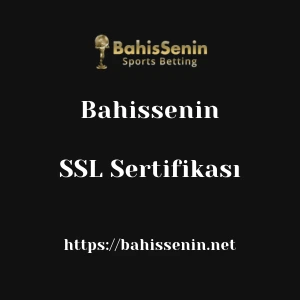 Bahissenin SSL Sertifikası